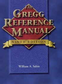 The Gregg Reference Manual (Gregg Reference Manual, 9th Ed)