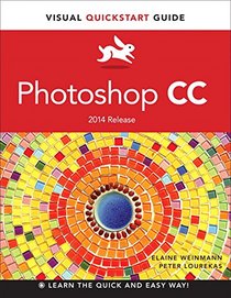 Photoshop CC: Visual QuickStart Guide (2014 release)