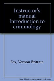 Instructor's manual Introduction to criminology