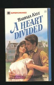 A Heart Divided (Harlequin Superromance, No 46)