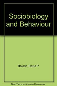 Sociobiology and Behaviour
