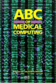 ABC of Medical Computing (ABC Series)