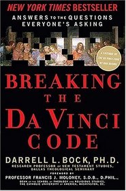Breaking the Da Vinci Code: Answers to the Questions Everybody's Asking