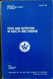 Food and Nutrition in Health and Disease: [Papers] Edited by N. Henry Moss and Jean Mayer. (Annals of the New York Academy of Sciences)