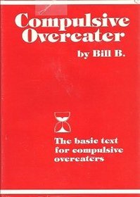 Compulsive Overeater: The Basic Text For Compulsive Overeaters