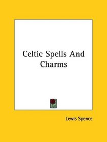 Celtic Spells and Charms