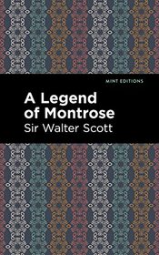 A Legend of Montrose (Mint Editions)