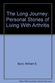 The Long Journey: Personal Stories of Living With Arthritis