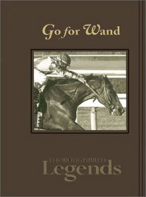 Go for Wand (Thoroughbred Legends)