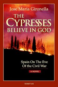 The Cypresses Believe in God: Spain on the Eve of Civil War
