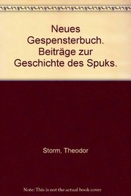 Theodor Storm: Neues Gespensterbuch : Beitrage zur Geschichte des Spuks (Insel Taschenbuch) (German Edition)