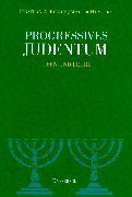 Progressives Judentum: Leben und Lehre (German Edition)