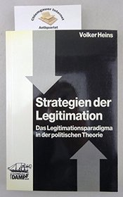 Strategien der Legitimation: Das Legitimationsparadigma in der politischen Theorie (German Edition)