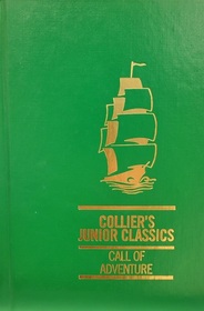 Call of Adventure (Collier's Junior Classics Vol. 9)