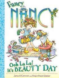 Ooh La La! It's Beauty Day (Fancy Nancy)