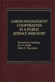 Labor-Management Cooperation in a Public Service Industry