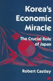 Korea's Economic Miracle : The Crucial Role of Japan