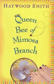 Queen Bee of Mimosa Branch (Queen Bee, Bk 1)