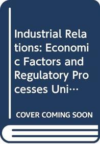 Industrial Relations: A Multidisciplinary Course (Course PT281)