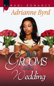 Two Grooms And A Wedding (Kimani Romance)