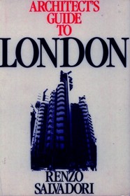Architect's Guide to London (Butterworth Architecture Architect's Guides)