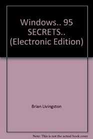 Windows 95 SECRETS (Electronic Edition)