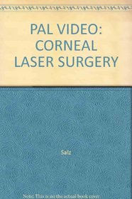 PAL Video:Corneal Laser Surgery