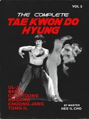 The Complete Tae Kwon Do Hyung, Vol. 2 (Complete Tae Kwon Do Hyung)