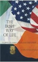 The Irish Way of Life, Stories of Family, Faith and Friendship