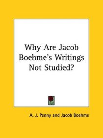 Why Are Jacob Boehme's Writings Not Studied?