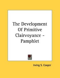 The Development Of Primitive Clairvoyance - Pamphlet