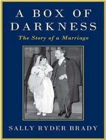 A Box of Darkness: The Story of a Marriage