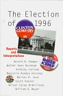 The Election of 1996: Reports and Interpretations (Election of (Year))