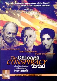 The Chicago Conspiracy Trial - starring David Schwimmer, George Murdock, and Mike Nussbaum (Audio Theatre Series)