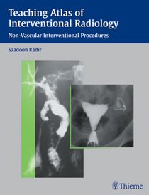 Teaching Atlas of Interventional Radiology: Non-vascular interventional procedures (Teaching Atlas)
