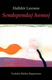 Sendependaj homoj (romantraduko en Esperanto) (Esperanto Edition)