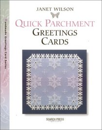 Quick Parchment Greetings Cards (Greetings Cards series)