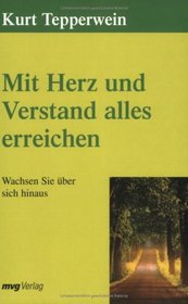 Mit Herz und Verstand alles erreichen