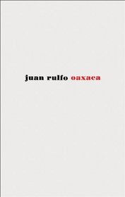 Juan Rulfo: Oaxaca