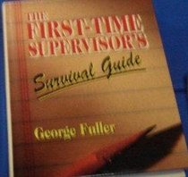 The First-Time Supervisor's Survival Guide