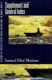 History of United States Naval Operations in World War II: Supplement and General Index