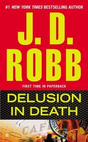 Delusion in Death (In Death, Bk 35)