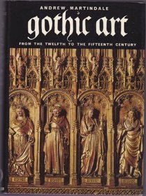 Gothic Art: From the twelfth to Fifteenth Centuries