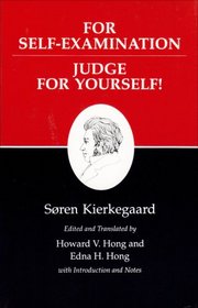For Self-Examination/Judge for Yourselves : Kierkegaard's Writings, Vol 21