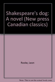 Shakespeare's dog: A novel (New press Canadian classics)