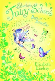 Bugs and Butterflies (Silverlake Fairy School, Bk 5)