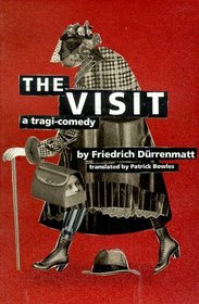 The Visit: A Tragi-Comedy