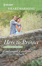Hers to Protect (Shores of Indian Lake, Bk 11) (Harlequin Heartwarming, No 280) (Larger Print)
