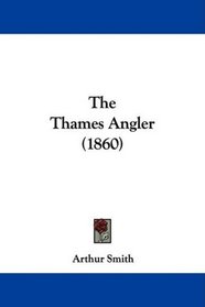 The Thames Angler (1860)