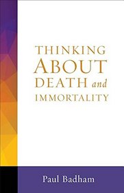 Thinking About Death and Immortality